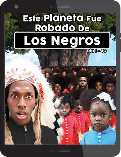 Este Planeta Fue Robado De Los Negros Dia 1-40 Digital (eBook)